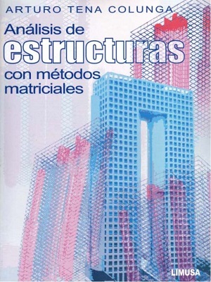 Analisis de estructuras - Arturo Tena - Primera Edicion